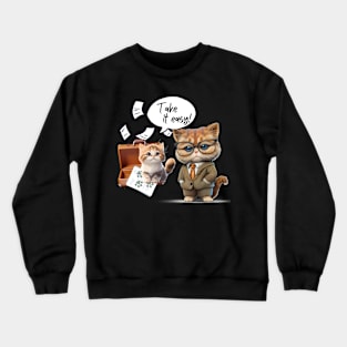 Take it easy, cute cats Crewneck Sweatshirt
